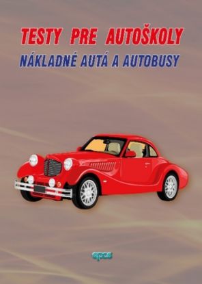 Testy pre autoškoly – Nákladné autá a autobusy