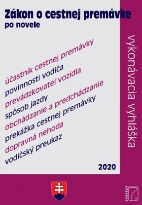 Zákon o cestnej premávke po novele - Úplné znenie zákona a vykonávacej vyhlášky s farebnými značkami 2020