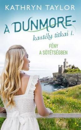 Fény a sötétségben - A Dunmore-kastély titkai I.