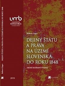Dejiny štátu a práva na území Slovenska do roku 1848, 2. vydání