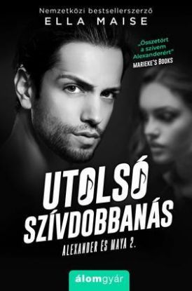 Utolsó szívdobbanás - Alexander és Maya 2.