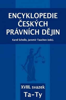 Encyklopedie českých právních dějin - XVIII. svazek Ta-Ty
