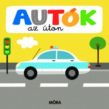 Autók az úton - Képeskönyv kicsiknek