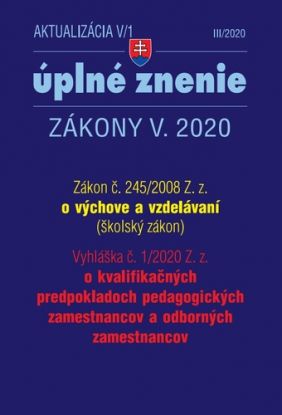 Zákony 2020 V aktualizácia V 1 - Zákon o výchove a vzdelávaní, Školský zákon (opatrenia proti koronavírusu)