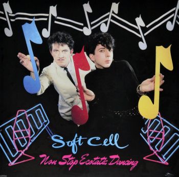 Soft Cell - Non Stop Ecstatic Dancing LP