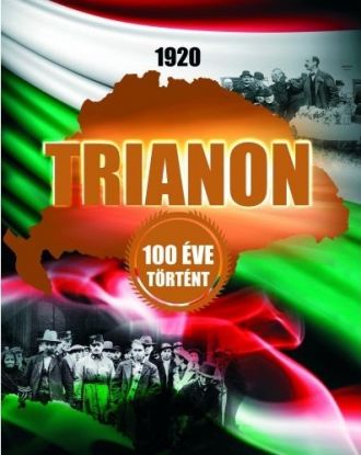 1920 - Trianon - 100 éve történt