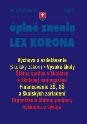 Zákony 2020 V aktualizácia V 3 - LEX-KORONA - štátna správa, školstvo, výskum a vývoj