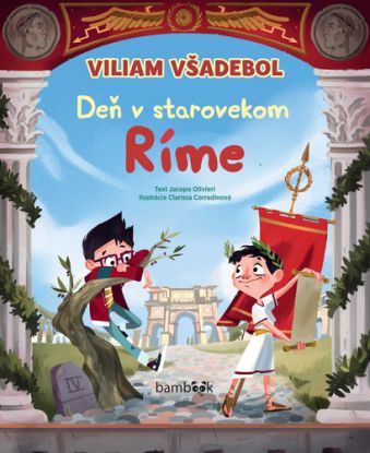 Viliam Všadebol – Deň v starovekom Ríme