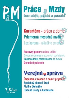 Práce a mzdy 7-8 2020 – Práca z domu počas karantény, Priemerná mesačná mzda a jej dopad na mzdové veličiny, Lex korona – aktuálne zmeny