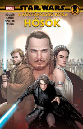 A Köztársaság kora: Hősök - Star Wars - Hősök és Gonosztevők