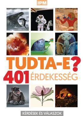 Tudta-e? - 401 érdekesség