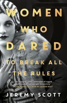 Women Who Dared - To Break All the Rules