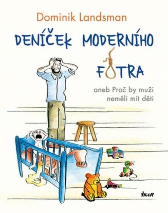 Deníček moderního fotra aneb proč by muži neměli mít děti, 2.vydání