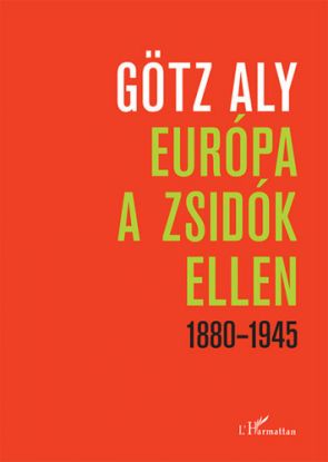 Európa a zsidók ellen 1880–1945