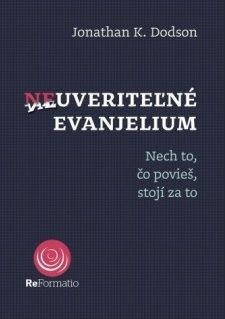 Neuveriteľné evanjelium