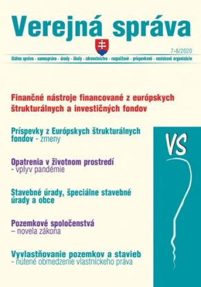 Verejná správa 7-8/2020– Európske štrukturálne fondy a príspevky (Stavebné úrady, pozemky, životné prostredie)