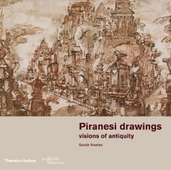 Piranesi drawings - visions of antiquity