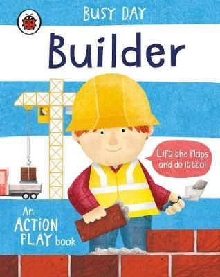 Busy Day - Builder : An action play book