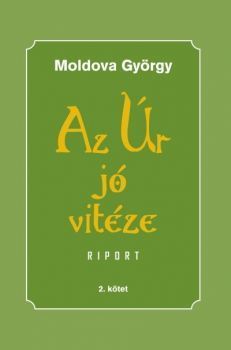 Az Úr jó vitéze - 2. kötet riport