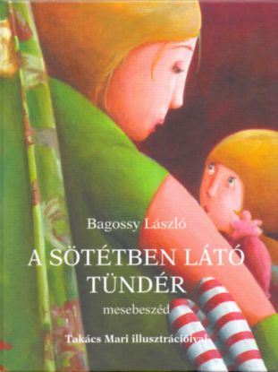 A Sötétben Látó Tündér - mesebeszéd