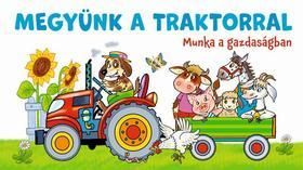 Megyünk a traktorral - Munka a gazdaságban