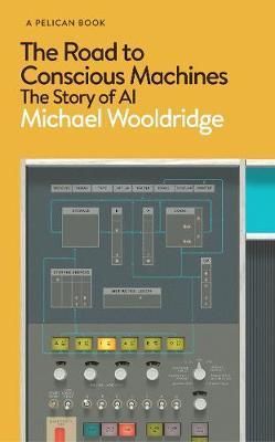 The Road to Conscious Machines