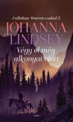 Végy el még alkonyat előtt - Callahan-Warren család 3.