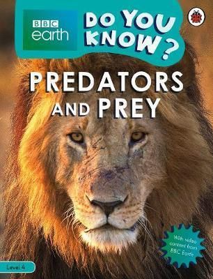 Predators and Prey - BBC Earth Do You Know... Level 4