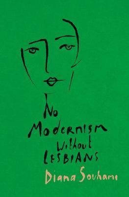 No Modernism Without Lesbians