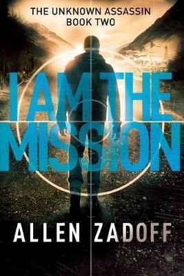 The Unknown Assassin: I Am the Mission