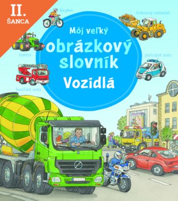 Lacná kniha Môj veľký obrázkový slovník - Vozidlá