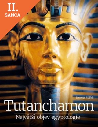 Lacná kniha Tutanchamon Největší objev egyptologie