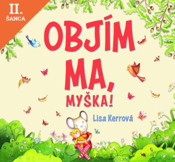 Lacná kniha Objím ma, myška!