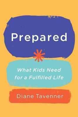 Prepared : What Our Kids Need to Be Ready for Life