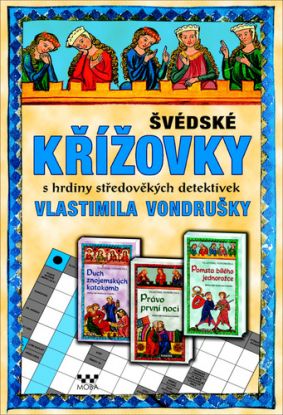 Švédské křížovky s hrdiny středověkých detektivek Vlastimila Vondrušky