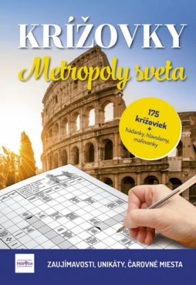 Krížovky - Metropoly sveta - zaujímavosti, unikáty, čarovné miesta