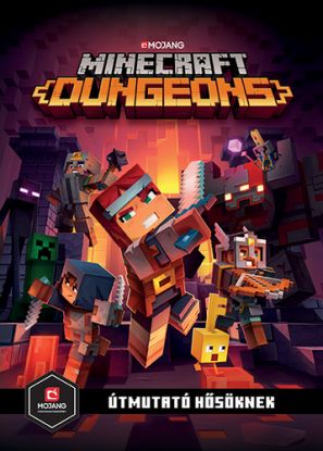 Minecraft Dungeons - Útmutató hősöknek