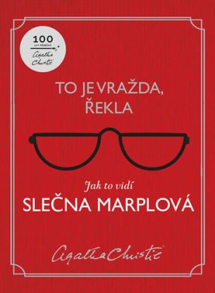 To je vražda, řekla