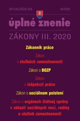 Zákony 2020 III aktualizácia III 6 - Zamestnávanie, pracovné vzťahy a sociálne poistenie