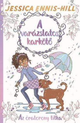 A varázslatos karkötő 5: Az óratorony titka