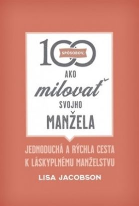 100 spôsobov, ako milovať svojho manžela