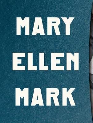 Mary Ellen Mark - The Book of Everything