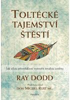 Toltécké tajemství štěstí