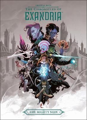 Critical Role - The Chronicles Of Exandria The Mighty Nein