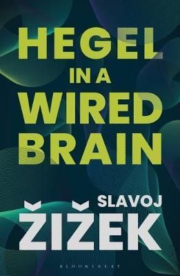 Hegel in A Wired Brain