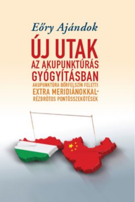 Új utak az akupunktúrás gyógyításban