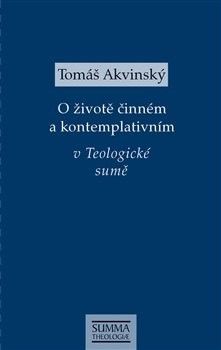 O životě činném a kontemplativním v Teologické sumě