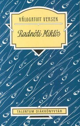 Válogatott versek - Radnóti Miklós