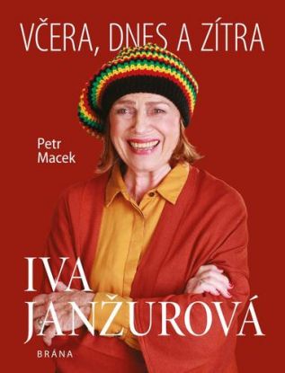 Iva Janžurová - Včera, dnes a zítra (2.vydání)