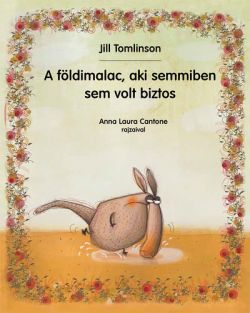 A földimalac, aki semmiben sem volt biztos (új kiadás)